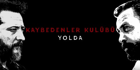KAYBEDENLER KULÜBÜ YOLDA