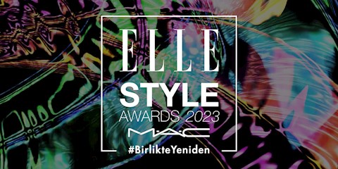 ELLE STYLE AWARDS 2023 X M.A.C İÇİN GERİ SAYIM BAŞLADI