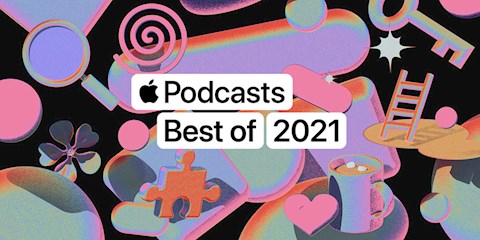 APPLE PODCASTS 2021’İN EN İYİLERİ