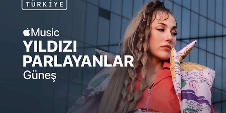 APPLE MUSIC YILDIZI PARLAYANLAR PROGRAMI GÜNEŞ İLE TÜRKİYE'DE
