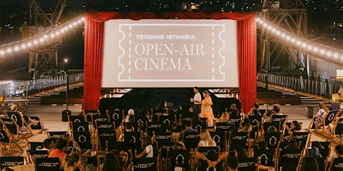 Tersane İstanbul'da Açık Hava Sinema Gösterimleri Başladı